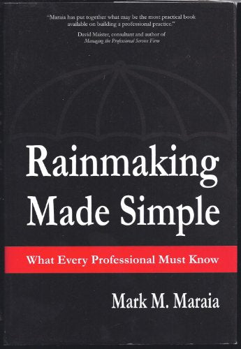 Rainmaking Made Simple What Every Professional Must Know
