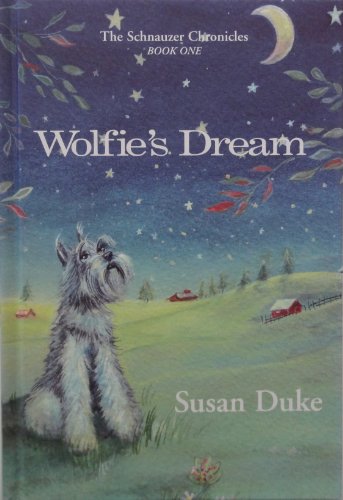 Wolfie's Dream (The Schnauzer Chronicles, Book One)