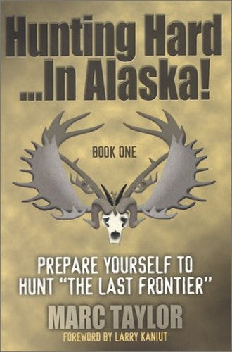 Hunting Hard...in Alaska!