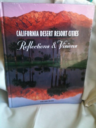 California Desert Resort Cities Reflections  Visions