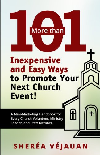 More than...101 Inexpensive and Easy Ways to Promote YOUR Church Event