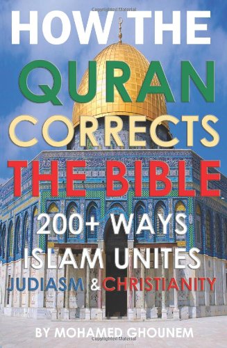 200+ Ways the Quran Corrects the Bible