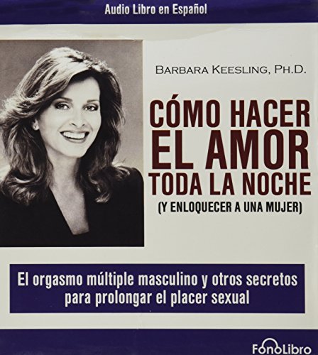 Como Hacer El Amor Toda La Noche