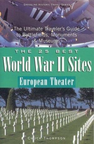 The 25 Best World War II Sites