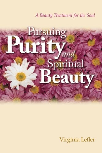 Pursuing Purity and Spiritual Beauty