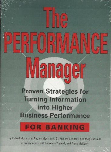 The Performance Manager: Proven Strategies for Turning Information into Higher Business Performance