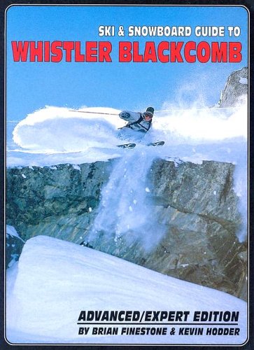 Ski and Snowboard Guide to Whistler Blackcomb