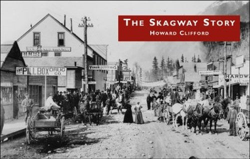 The Skagway Story