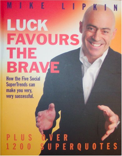 Luck Favours the Brave