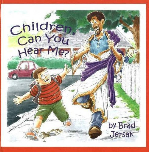 Children, Can You Hear Me? By Brad Jersak