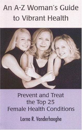 An A-Z Women's Guide to Vibrant Health
