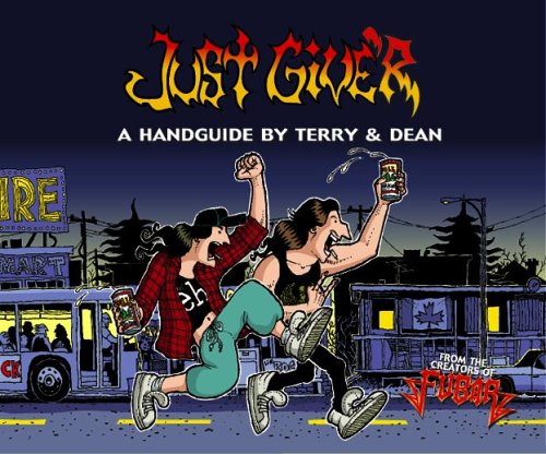 Just Give'r : A Handguide by Terry and Dean