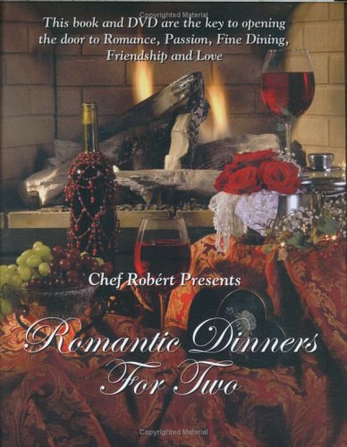 Chef Robert Presents Romantic Dinners for Two