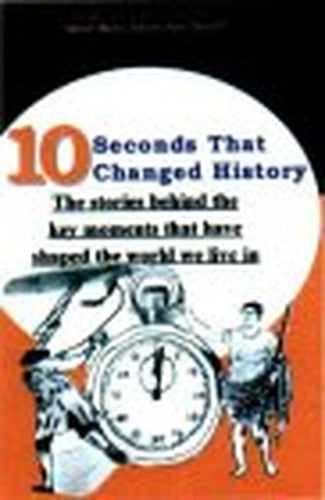 10 Seconds That Changed History
