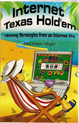 Internet Texas Holdem: Winning Strategies from an Internet Pro