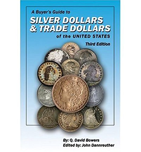 A Buyer's Guide to Silver Dollars and Trade Dollars of the United States