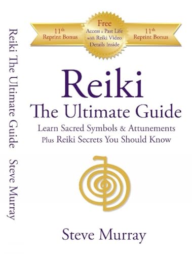 Reiki -- The Ultimate Guide