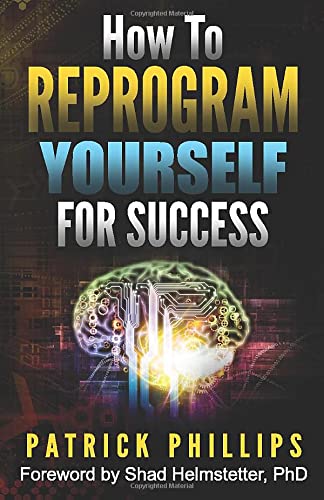 How to Reprogram Yourself for Success