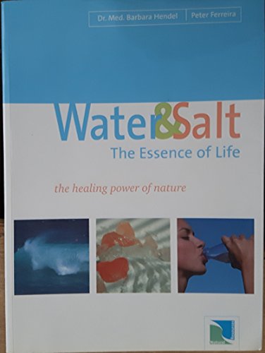 Water and Salt, the Essence of Life