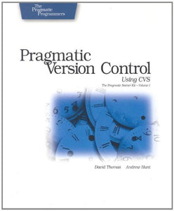 Pragmatic Version Control Using CVS 