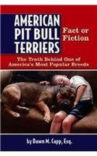 American Pit Bull Terriers, Fact or Fiction