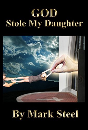 GOD Stole My Daughter