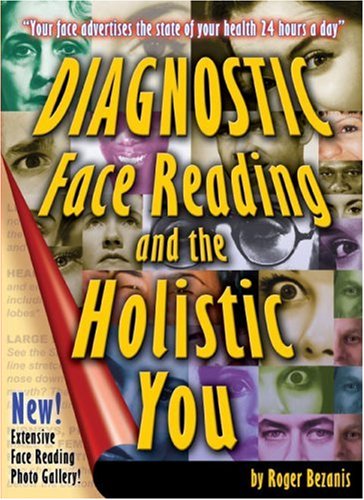 Diagnostic Face Reading and the Holistic You