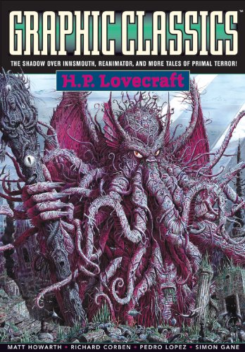 Graphic Classics Volume 4: H. P. Lovecraft - 2nd Edition