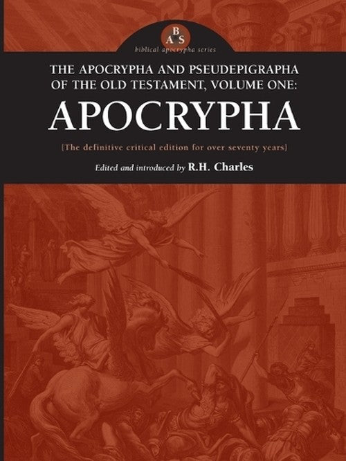 The Apocrypha and Pseudephigrapha of the Old Testament, Volume One