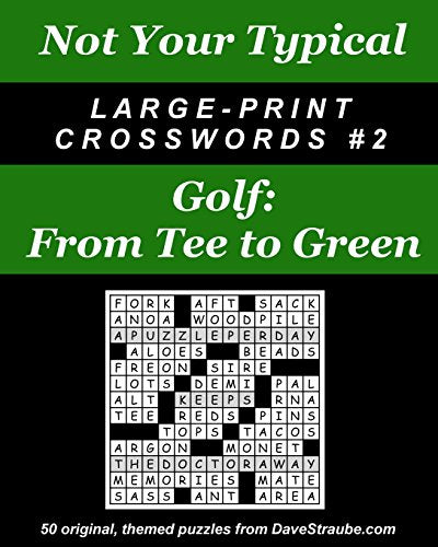 Not Your Typical Large-Print Crosswords #2 - Golf