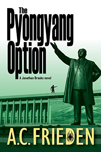 The Pyongyang Option (Jonathan Brooks, Book 3)