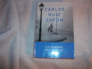 La Sombra del Viento/ The Shadow of the Wind