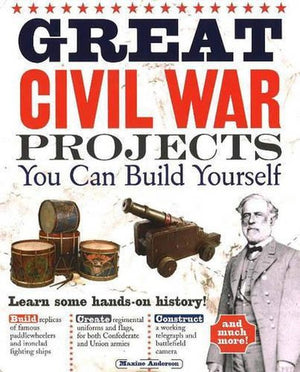Great Civil War Projects You Can Build Yourself