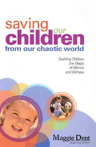 Saving Our Children from Our Chaotic World