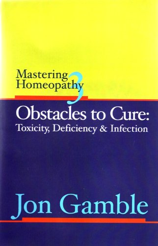 Mastering Homeopathy 3