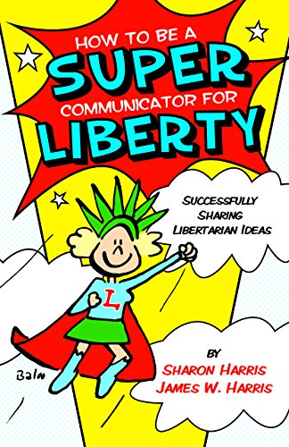 How to Be a Super Communicator for Liberty
