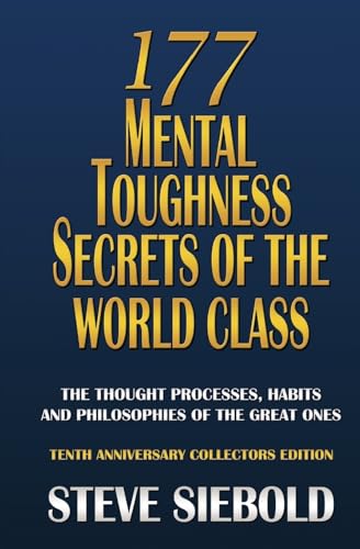 177 Mental Toughness Secrets of the World Class