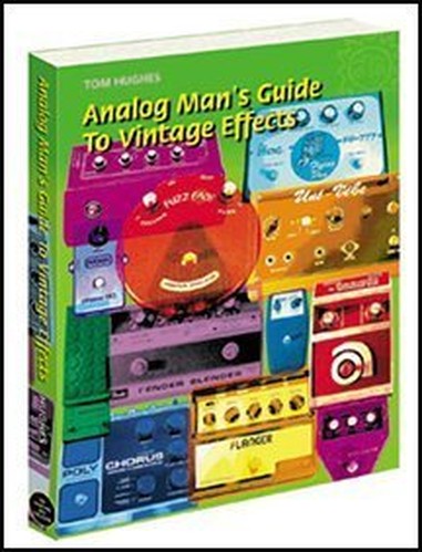 Analog Mans Guide to Vintage Effects