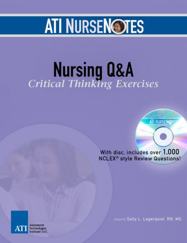 ATI NurseNotes Nursing Q  A Critical Thinking Exercises