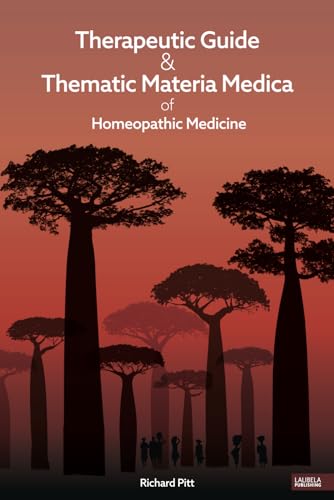 Therapeutic Guide & Thematic Materia Medica of Homeopathic Medicine