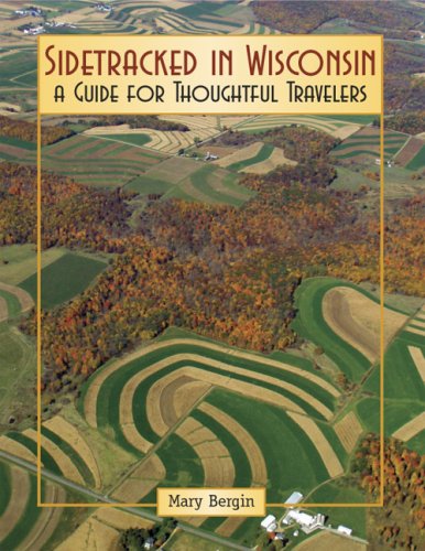 Sidetracked in Wisconsin: A Guide for Thoughtful Travelers