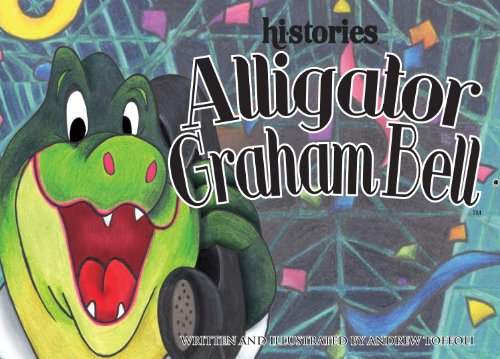 Alligator Graham Bell Hi StoriesR Presents