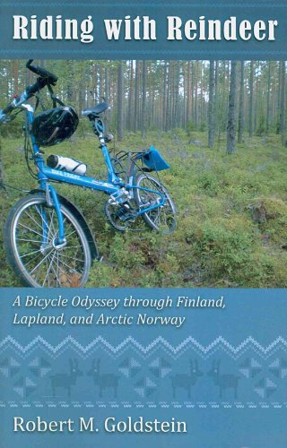 Riding with Reindeer: A Bicycle Odyssey through Finland, Lapland and Arctic Norway