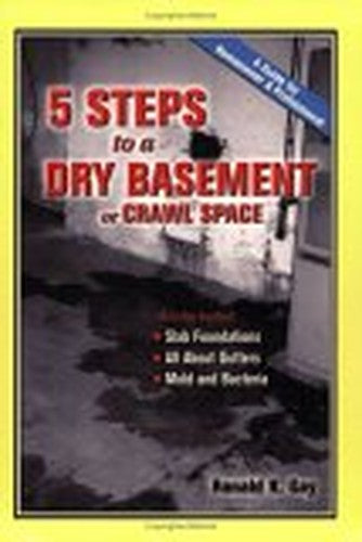 5 Steps to a Dry Basement or Crawl Space
