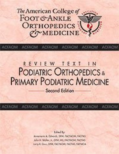 Review Text in Podiatric Orthopedics and Primary Podiatric Medicine
