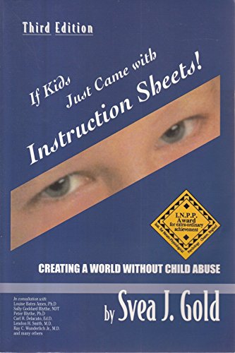 If Kids Just Came With Instruction Sheets: Creating a World Without Child Abuse