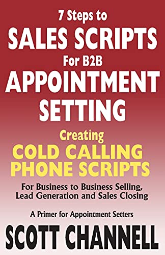 7 STEPS to SALES SCRIPTS for B2B APPOINTMENT SETTING.
