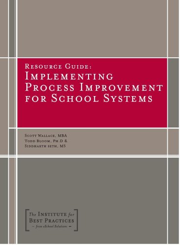 Resource Guide: Implementing Process Improvement for School Systems
