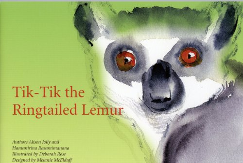 Tik-tik the Ringtailed Lemur (The Ako Series, Madagascar Lemur Adventures) (The Ako Series, Madagascar Lemur Adventures)