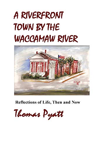 A Riverfront Town by the Waccamaw River